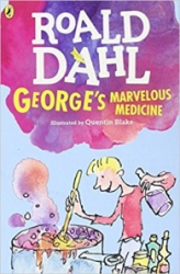 Roald Dahl : George's marvelous medicine