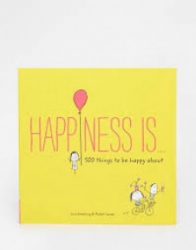 Happiness is...500 things to be happy about