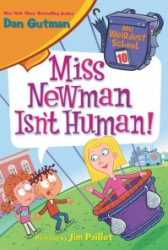 My weirdest school #10 : Miss Newman isn't human!