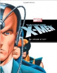 The uncanny X-Men : an origin story