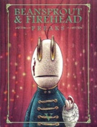 Beansprout & Firehead V : freaks = ถั่วงอกและหัวไฟ ในค่ำคืนวิปลาส เล่ม 5