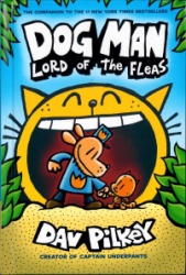Dog Man: Lord of the Fleas: From the Creator of Captain Underpants