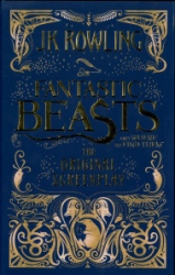 Fantastic beasts and where to find them : the original screenplay