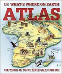 What's where on Earth atlas : the world as you've never seen it before!