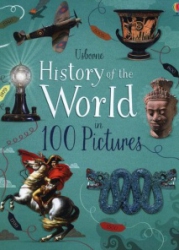 Usborne history of the world in 100 pictures