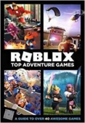 Roblox top adventure games : a guide to over 40 awesome games