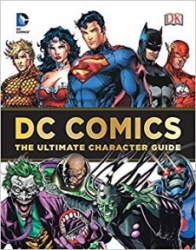 DC Comics - the ultimate character guide