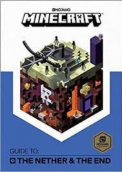 Minecraft guide to : the Nether & the End