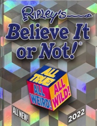 Ripley's believe it or not! 2022 : All true!, All weird!, All Wild!