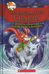 The enchanted charms : the seventh adventure in the Kingdom of Fantasy