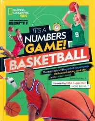 It's a numbers game! basketball : The math behind the perfect bounce pass, the buzzer-beating bank shot, and so much more
