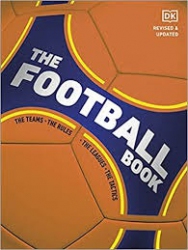 The football book : the teams, the rule, the leagues, the tactics.