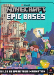 Minecraft : epic bases : builds to spark your imagination