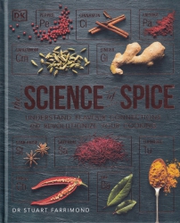 The science of spice : understand flavour connections and revolutionize your cooking